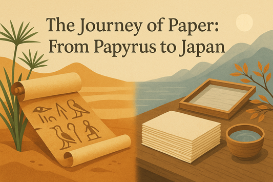 The Journey of Paper: From Papyrus to Japan