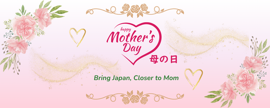 Celebrate Mom with Our Newly Released Japanese-Inspired Mother’s Day Gift Collection